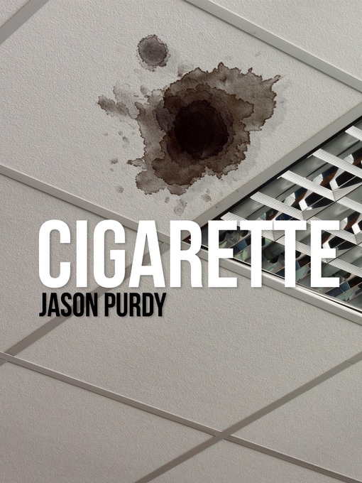 Title details for Cigarette by Jason Purdy - Available